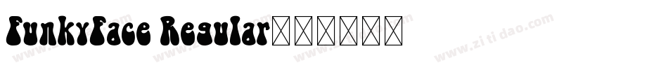 FunkyFace Regular字体转换